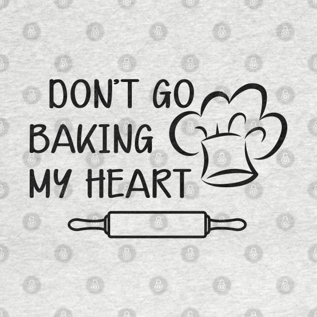 Baker - Don't go baking my heart by KC Happy Shop